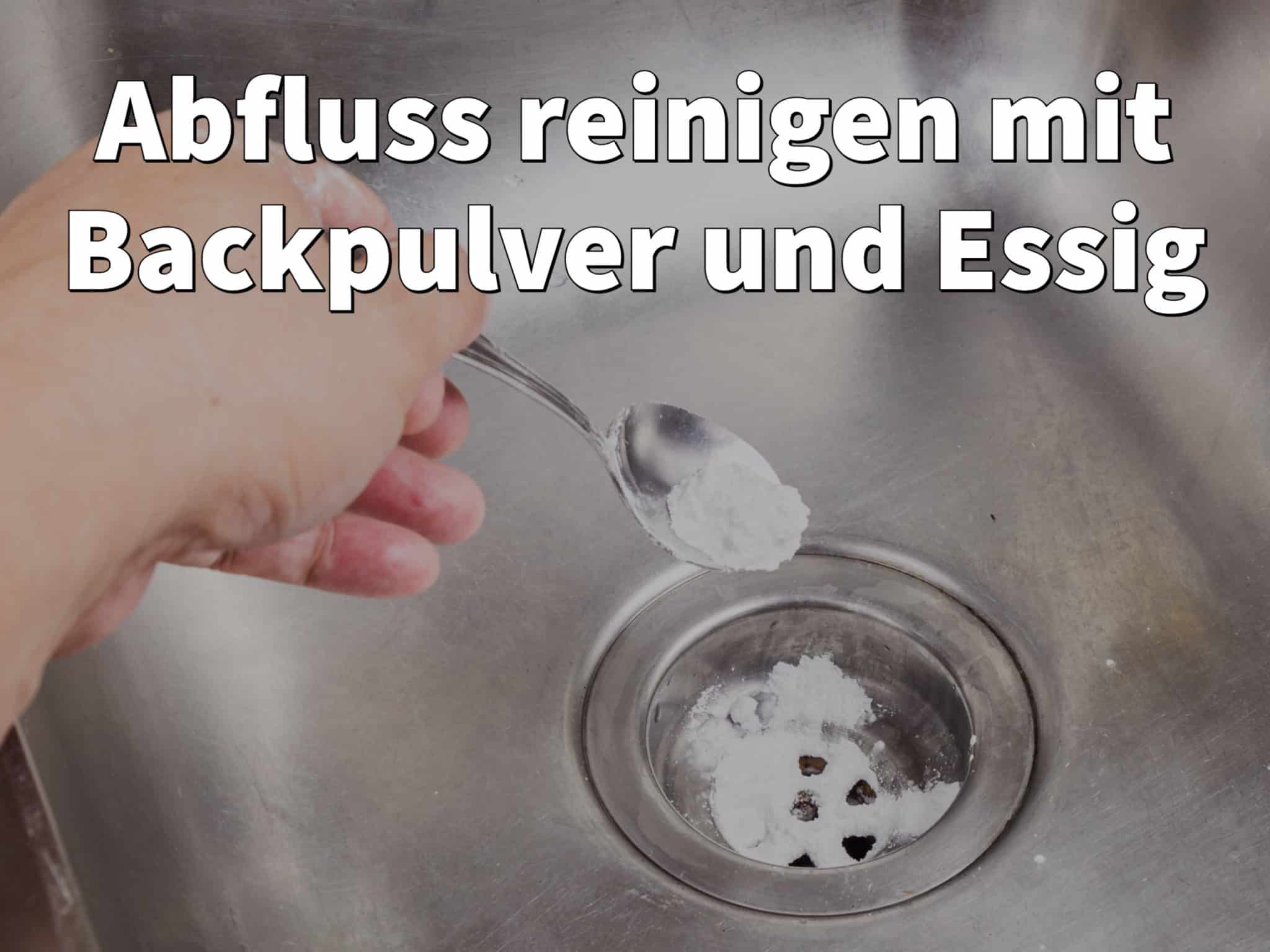 Mit Backpulver und Essig den Abfluss reinigen MacGyver Trick