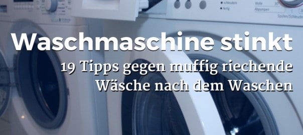 19 Tipps Gegen Muffig Riechende Wasche Nach Dem Waschen Rohrverstopfung